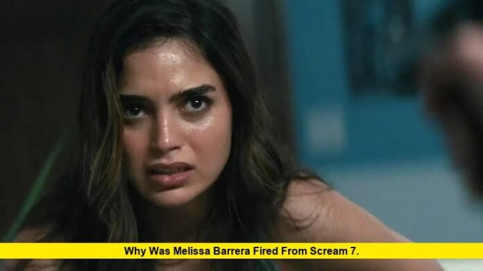 Why Was Melissa Barrera Fired From Scream 7