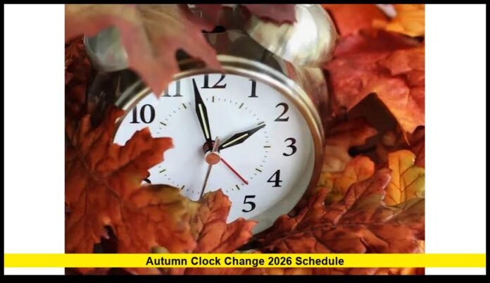 autumn clock change 2026 schedule autumn clock change 2026 schedule