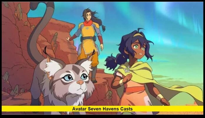 avatar seven havens casts Full Voice Cast, Characters, Story and Latest Details