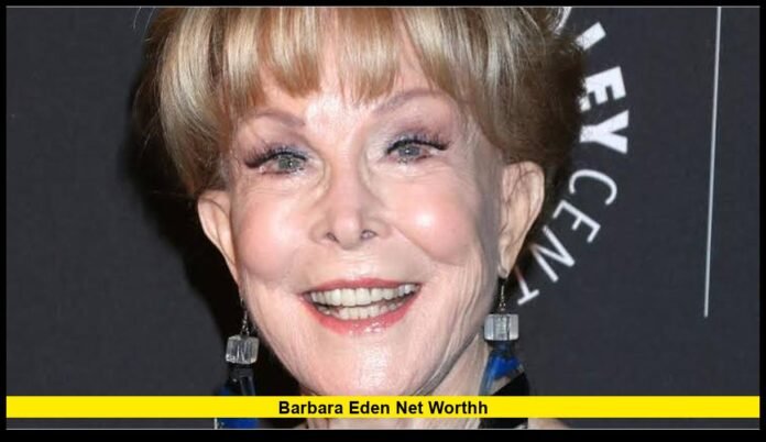 barbara eden net worthh Career, Fortune, Movies and Life After I Dream of Jeannie