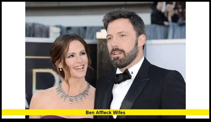 ben affleck wifeS His Marriage History, Family Life and Current Status in 2026