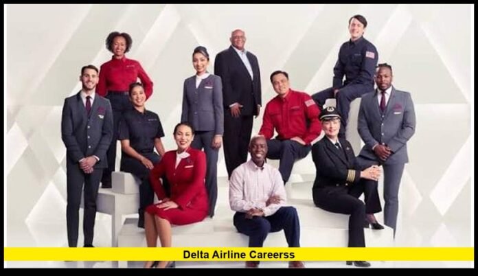 delta airline careersS Current Jobs, Hiring Opportunities and What Applicants Should Know