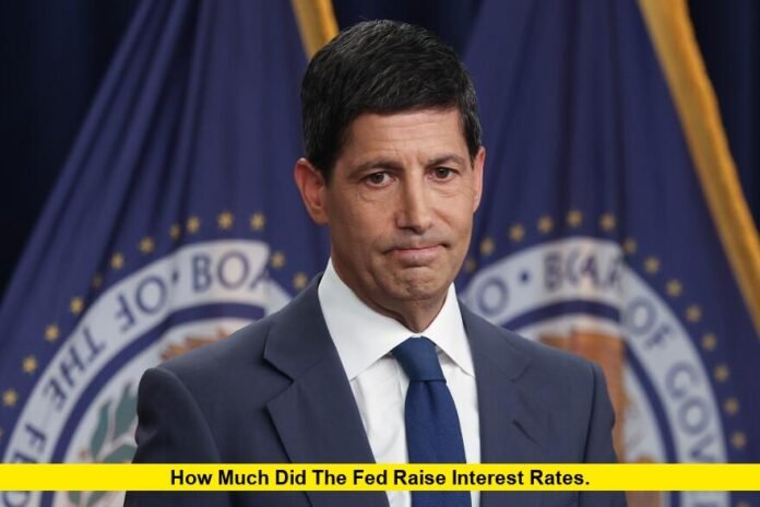 how much did the fed raise interest rates
