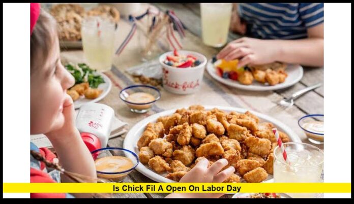 is chick fil a open on labor day