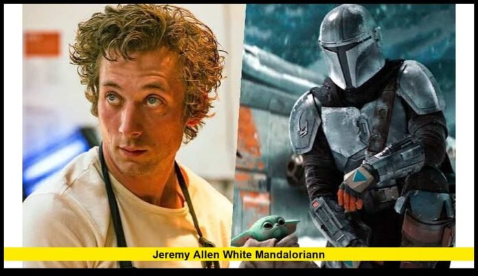 jeremy allen white mandaloriann
