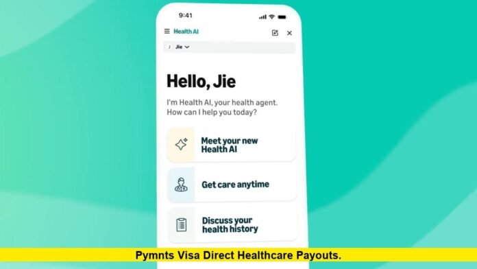 pymnts visa direct healthcare payouts