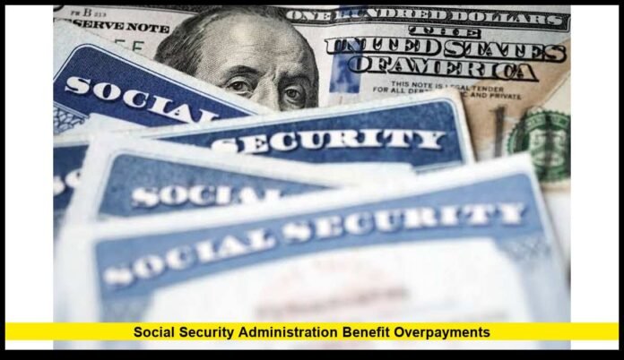 social security administration benefit overpayments social security administration benefit overpayments