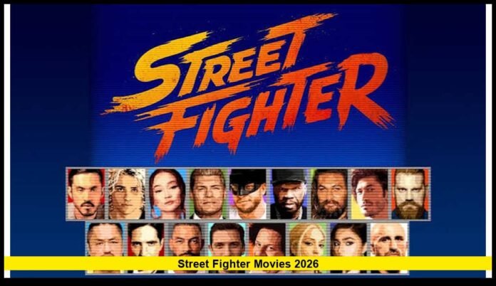 street fighter movies 2026 Release Date, Cast, Story, Trailer and Everything Confirmed