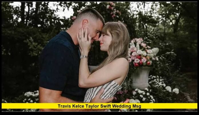 travis kelce taylor swift wedding msg