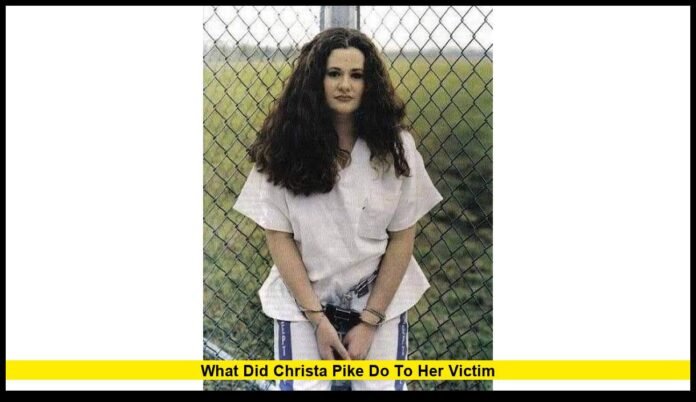 what did christa pike do to her victim