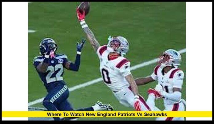 where to watch new england patriots vs seahawks