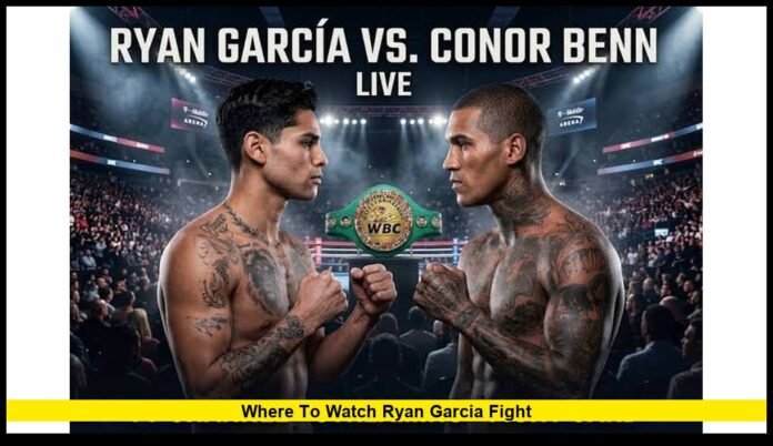 where to watch ryan garcia fight