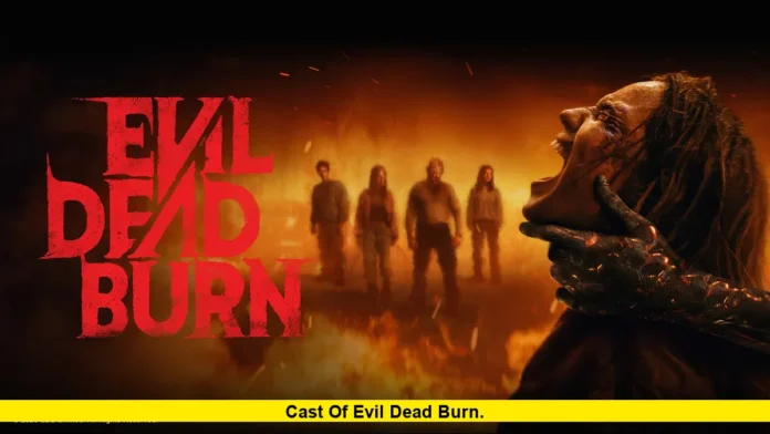 Cast of Evil Dead Burn. Cast of Evil Dead Burn