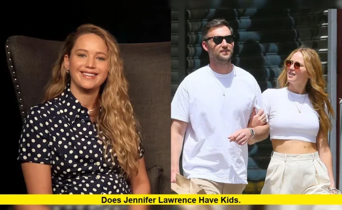 Does Jennifer Lawrence Have Kids. Does Jennifer Lawrence Have Kids