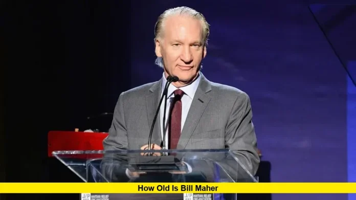 How Old Is Bill Maher