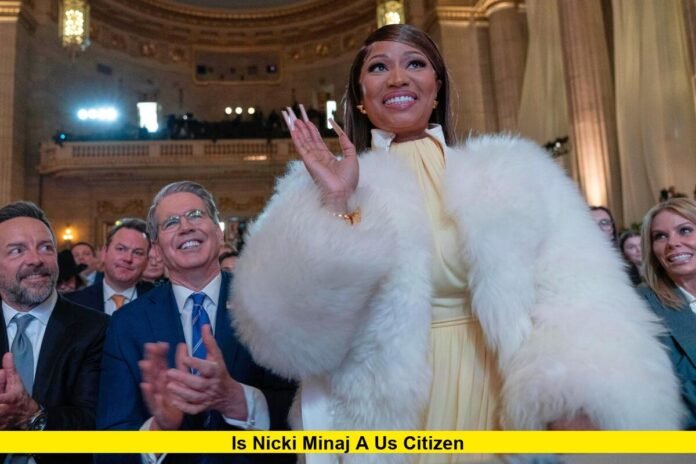 Is Nicki Minaj a US Citizen Is Nicki Minaj a US Citizen