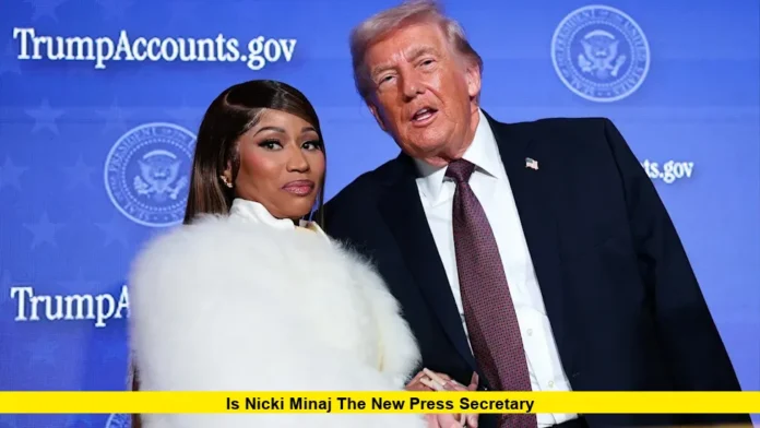 Is Nicki Minaj the New Press Secretary Is Nicki Minaj the New Press Secretary