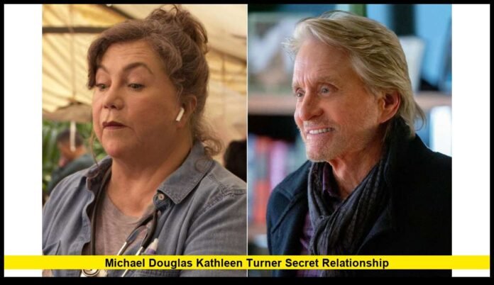 Michael Douglas Kathleen Turner secret relationship