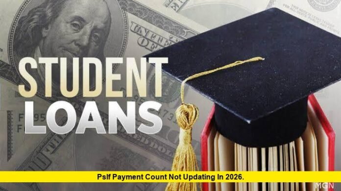 PSLF Payment Count Not Updating in 2026