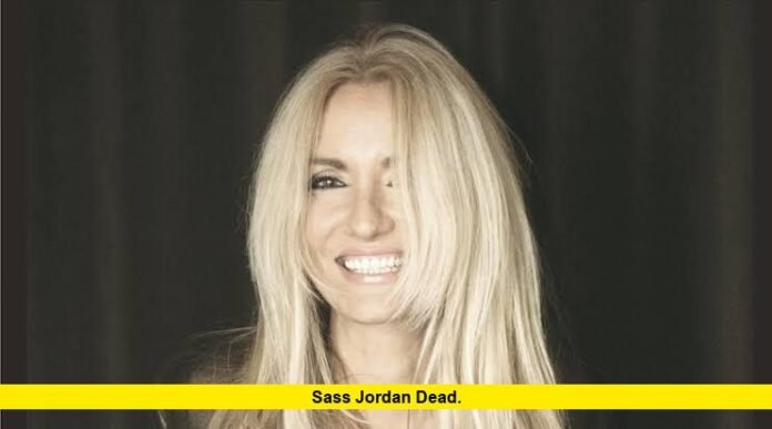 Sass Jordan Dead. Sass Jordan Dead