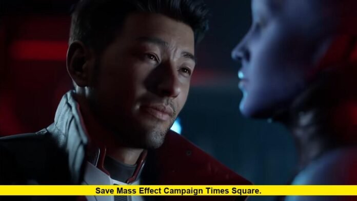 Save Mass Effect Campaign Times Square