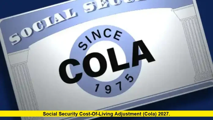 Social Security Cost-of-Living Adjustment (COLA) 2027