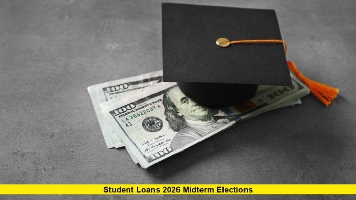 Student Loans 2026 Midterm Elections Student Loans 2026 Midterm Elections