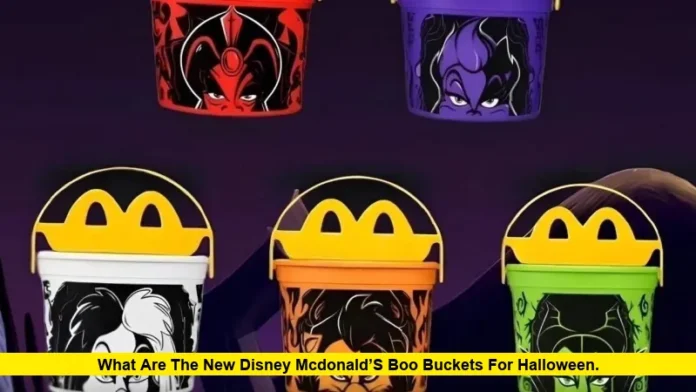 What Are the New Disney McDonald’s Boo Buckets for Halloween