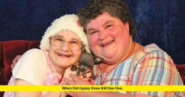 When Did Gypsy Rose Kill Dee Dee. When Did Gypsy Rose Kill Dee Dee