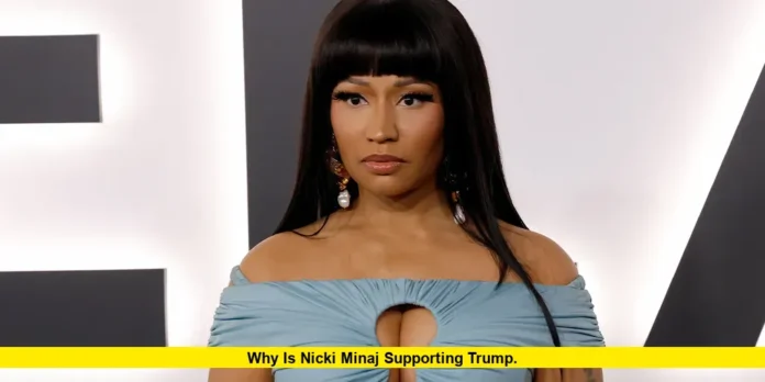 Why Is Nicki Minaj Supporting Trump. Why Is Nicki Minaj Supporting Trump