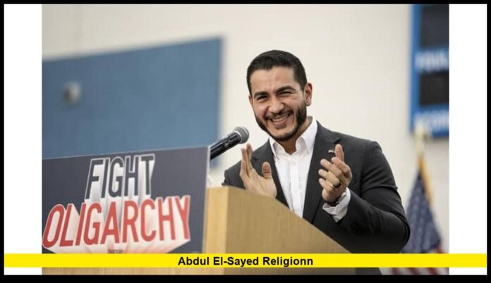 abdul el-sayed religionn How His Muslim Faith Shapes His Identity and Senate Campaign