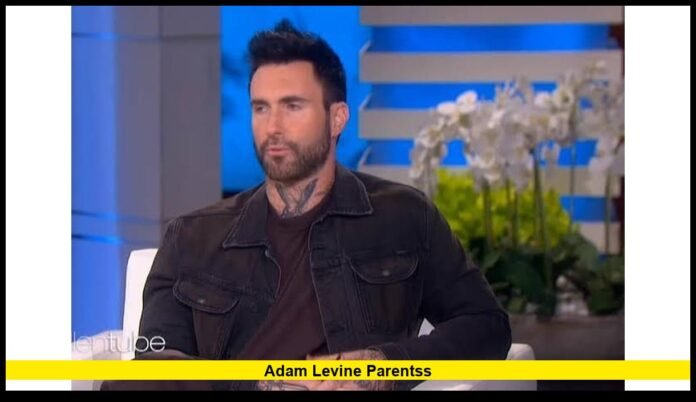 adam levine parentsS Meet Fredric Levine and Patsy Noah