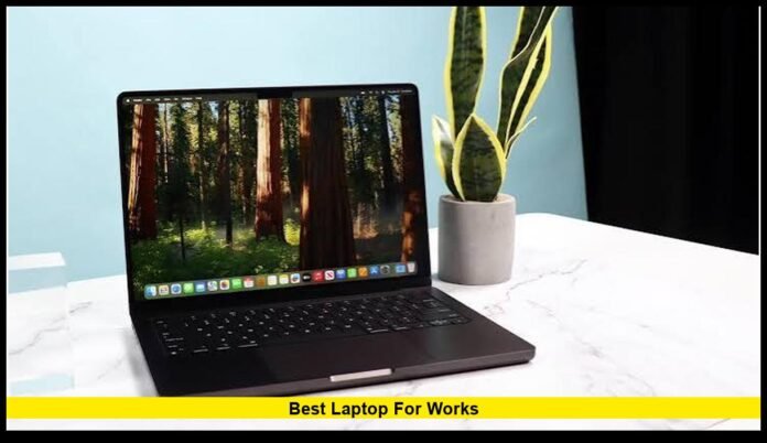 best laptop for works Top Business and Productivity Picks