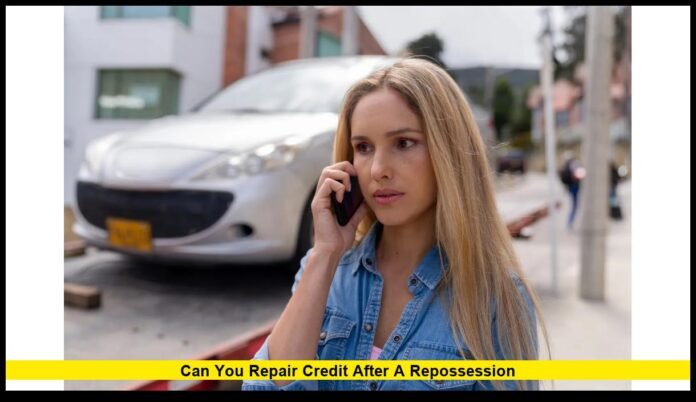 can you repair credit after a repossession