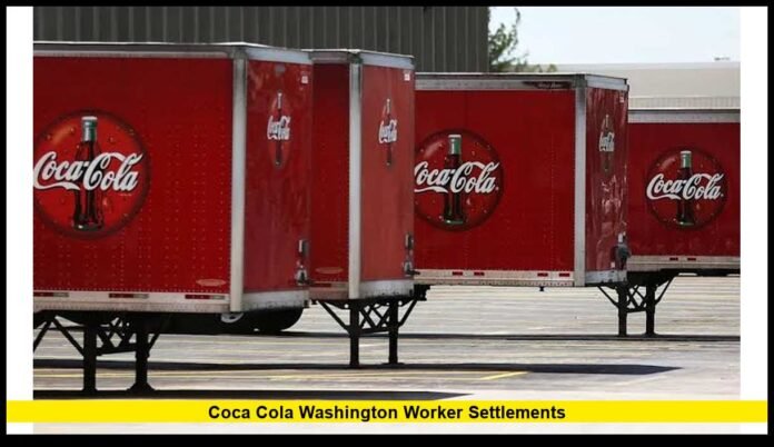 coca cola washington worker settlements What Eligible Employees Need to Know