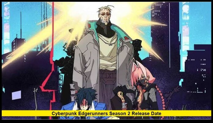 cyberpunk edgerunners season 2 release date