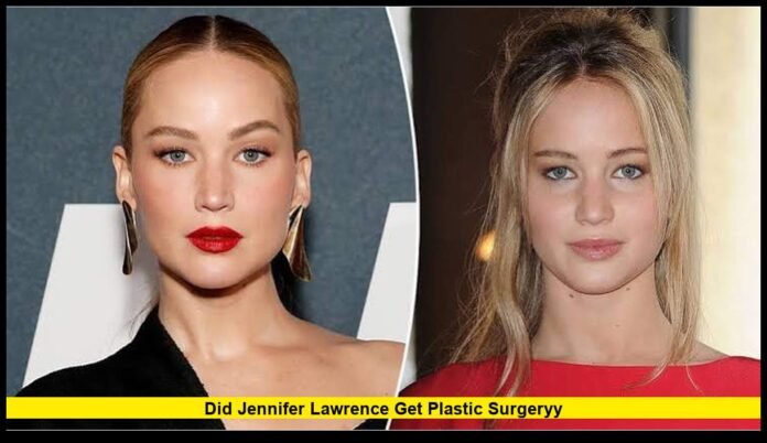 did jennifer lawrence get plastic surgeryy Latest Update on Her Breast Lift, Botox, and Future Plans