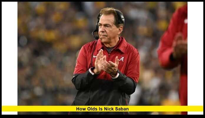 how olds is nick saban Age, Birthday and Latest Updates (2026)