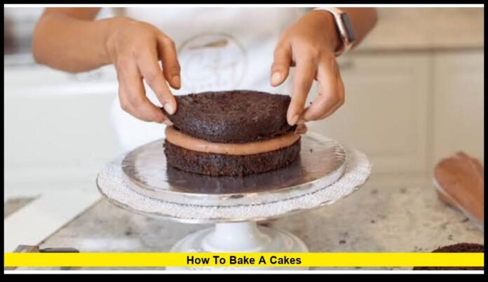 how to bake a cakes The Practical Guide to Getting Better Results Every Time