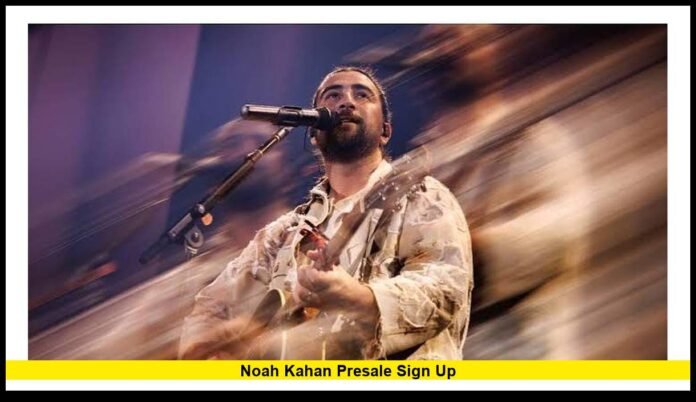 noah kahan presale sign up