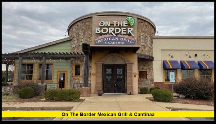on the border mexican grill & cantinaa Faces an Uncertain Future After Nationwide Closures