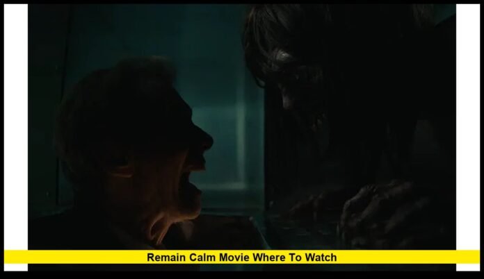 remain calm movie where to watch