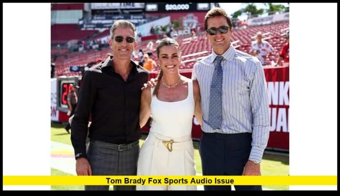 tom brady fox sports audio issue