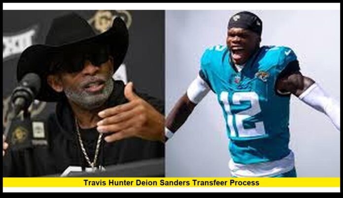 travis hunter deion sanders transfeer process Inside the Decision That Led Him to Colorado