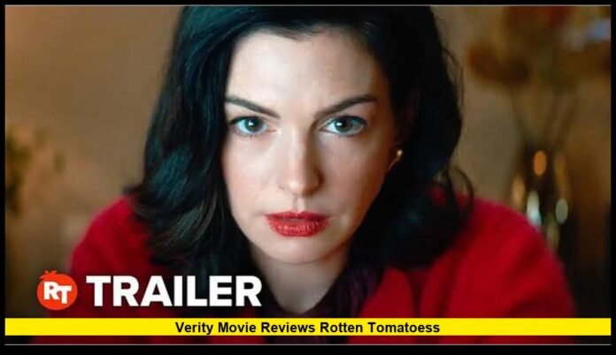 verity movie reviews rotten tomatoess Latest Critics Score, Audience Reaction and What to Know
