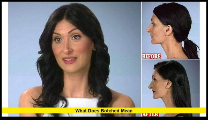 what does botched mean