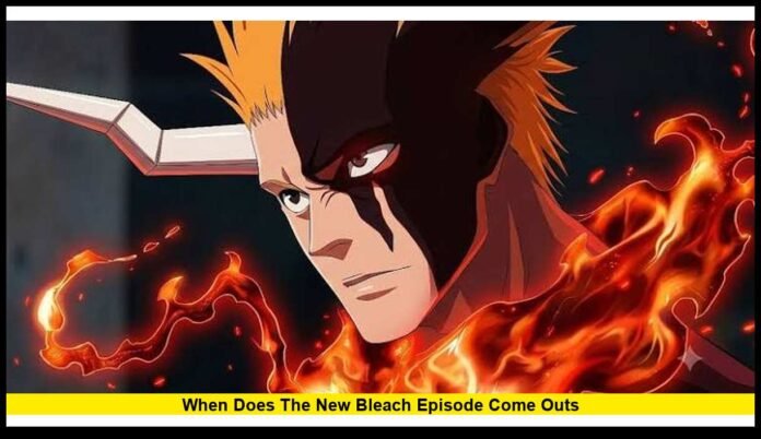 when does the new bleach episode come outS Final Episode 50 Release Schedule