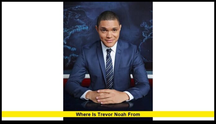 where is trevor noah from