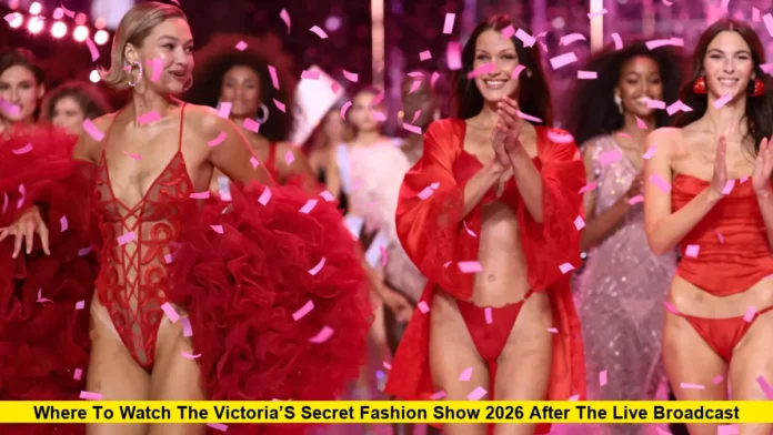 where to watch the Victoria’s Secret Fashion Show 2026 after the live broadcast
