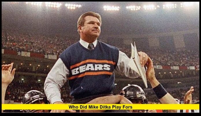 who did mike ditka play forS A Look at His NFL Teams and Championship Career